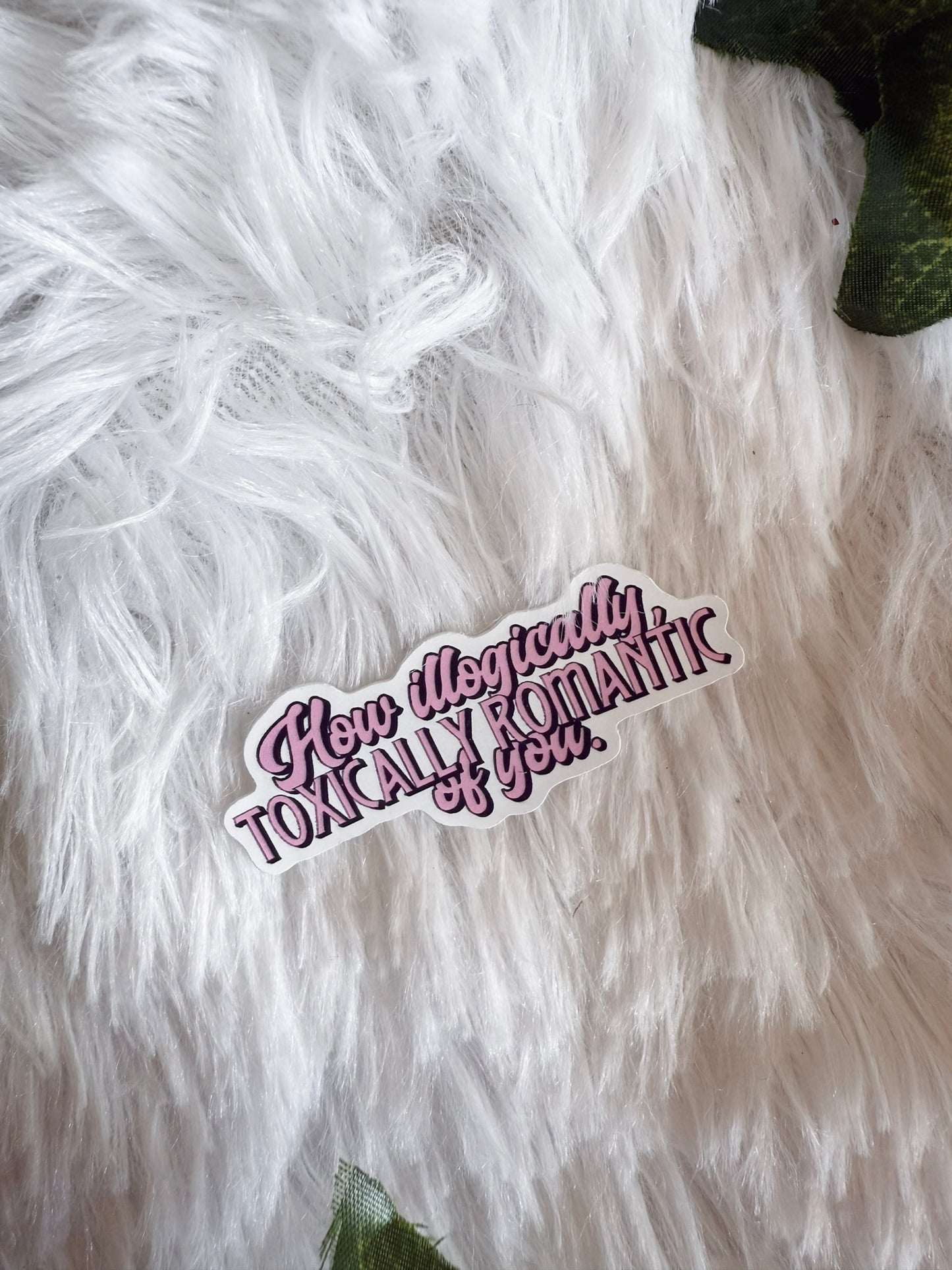Illogically Toxically Romantic Sticker | Fourth Wing