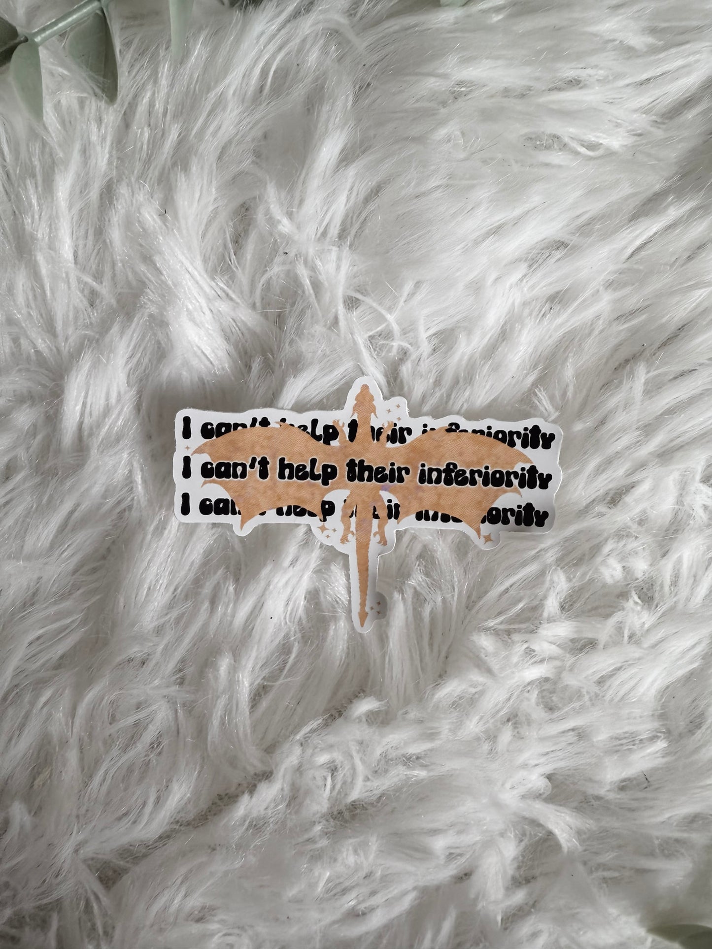 I Can't Help Their Inferiority Sticker | Fourth Wing