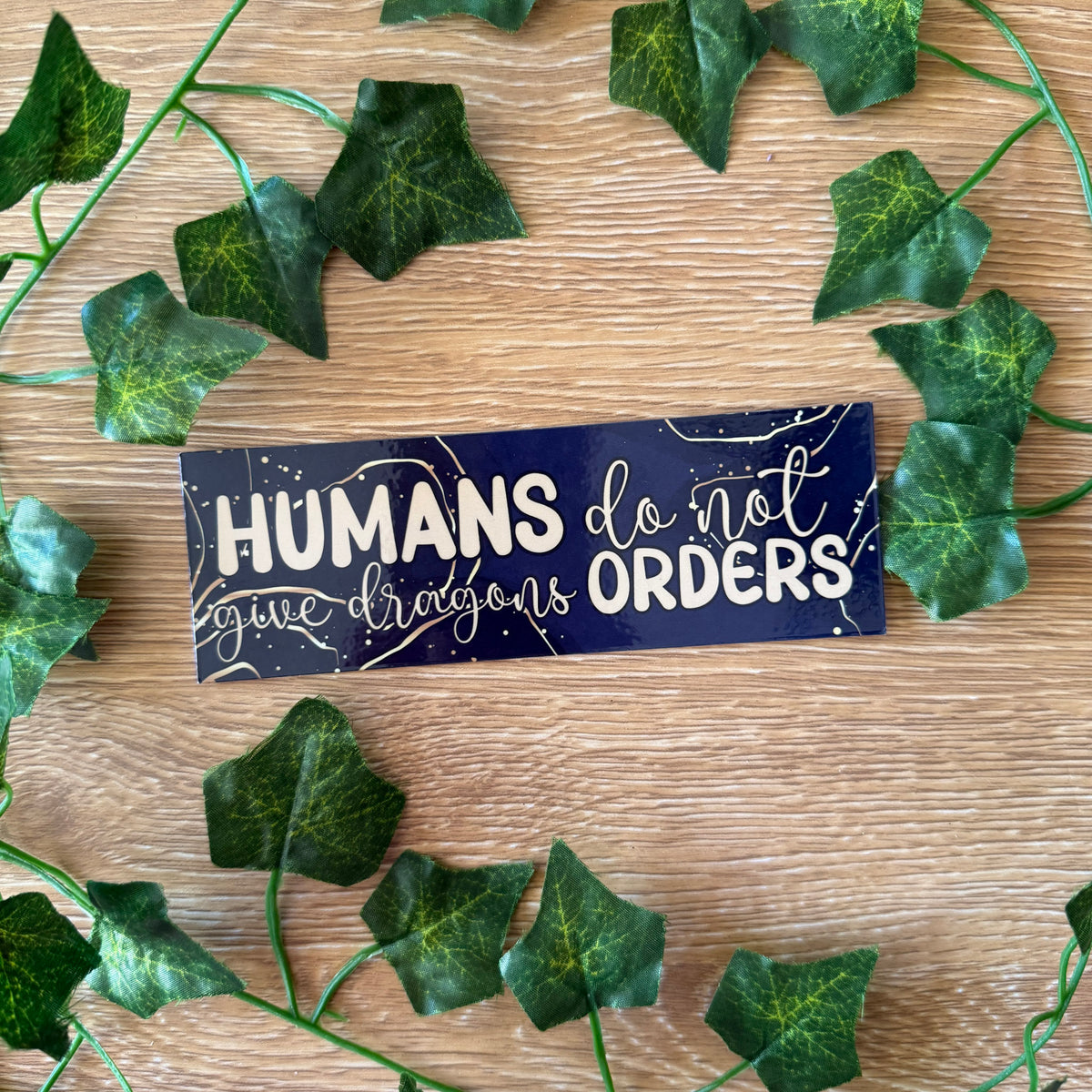 Humans Do Not Give Dragons Orders Bookmark