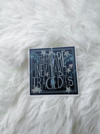 There Are Inevitable Tragedies Sticker