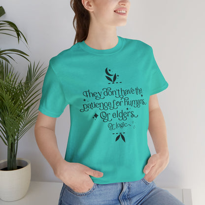 They Don't Have the Patience Tee | Fourth Wing