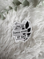 Let's Go Throw Knives Sticker