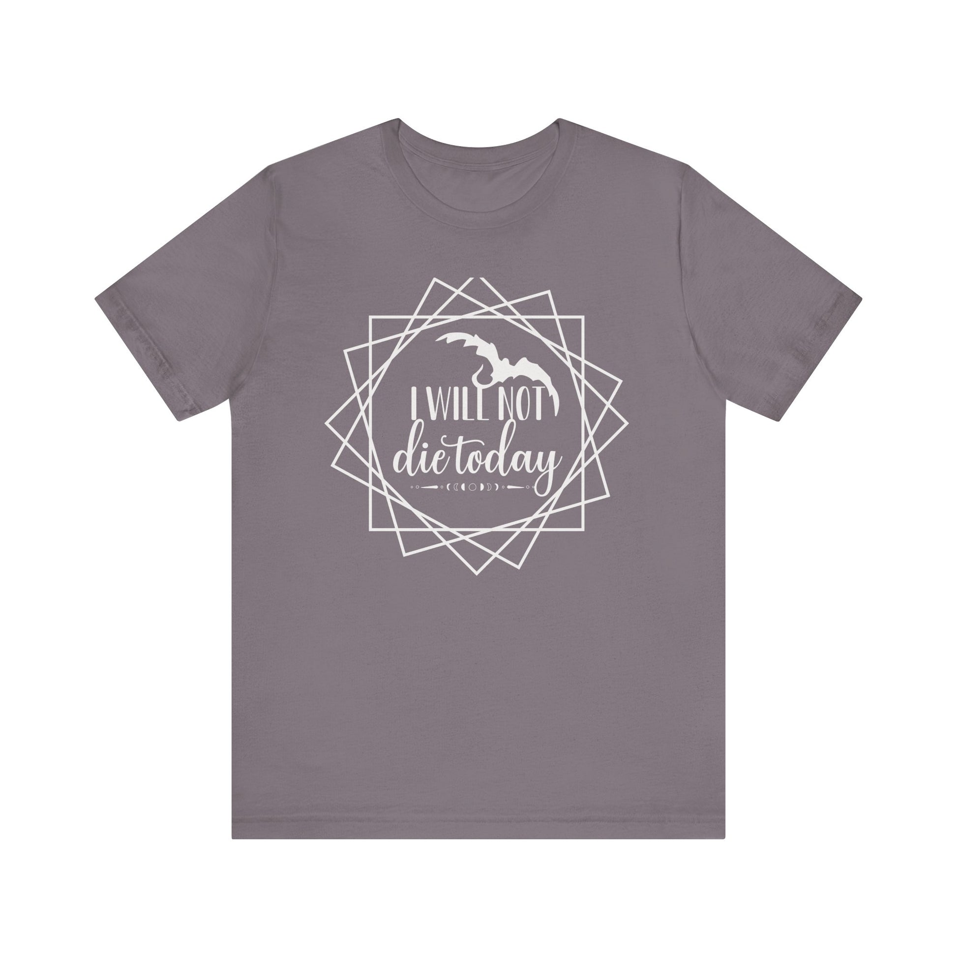 I Will Not Die Today | Fourth Wing T-Shirt