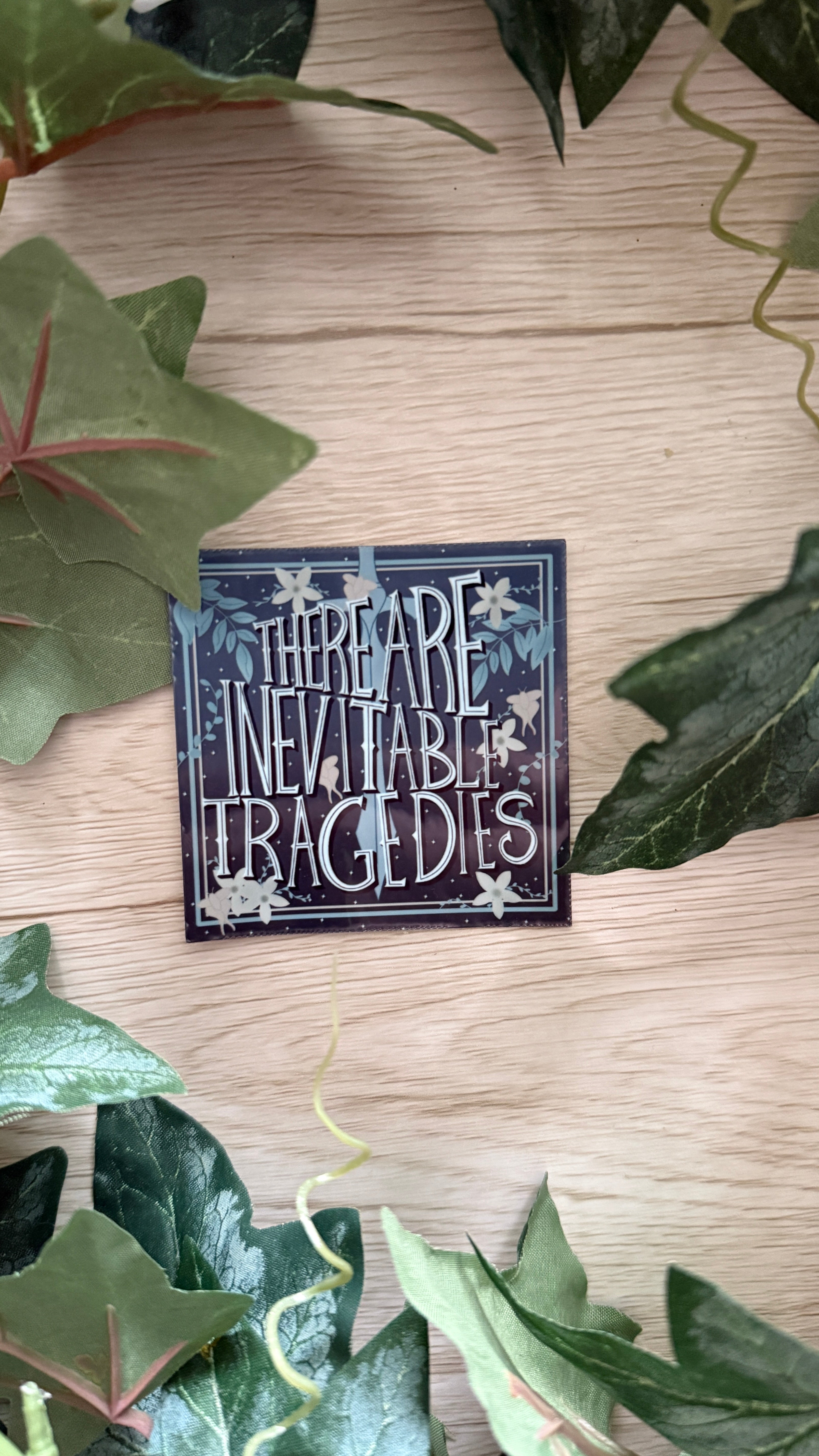 There Are Inevitable Tragedies Sticker