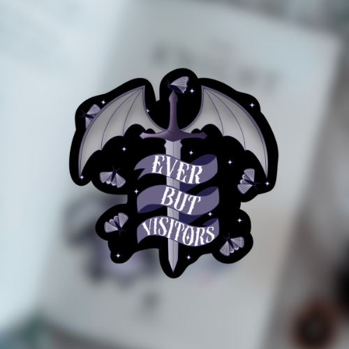 Ever But Visitors Sticker
