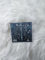 There Are Inevitable Tragedies Sticker