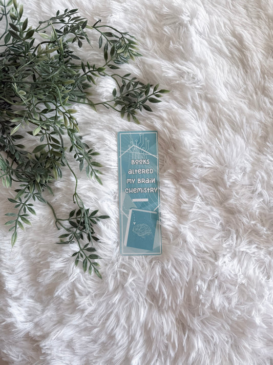 Books Altered My Brain Chemistry Bookmark