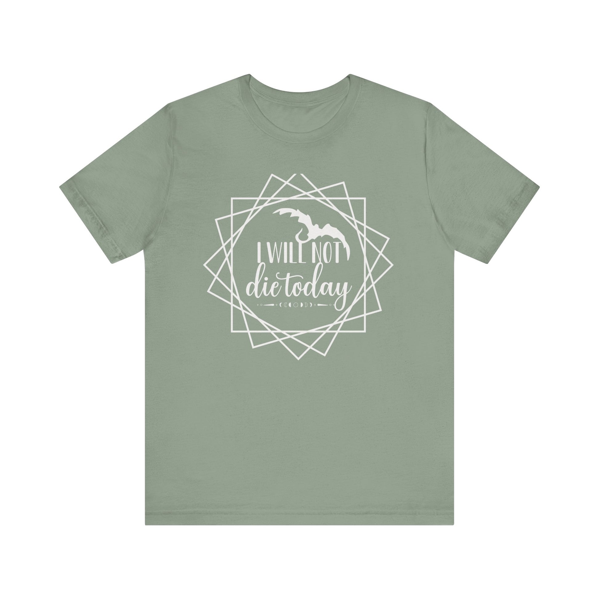 I Will Not Die Today | Fourth Wing T-Shirt