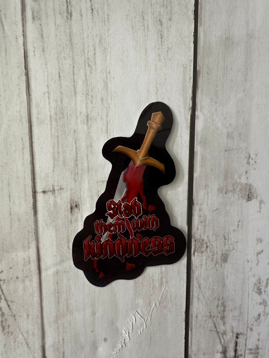Stab Them With Kindness Sticker