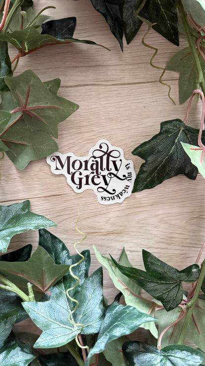 Morally Grey Is My Weakness Sticker