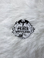 Peace & Privilege Sticker