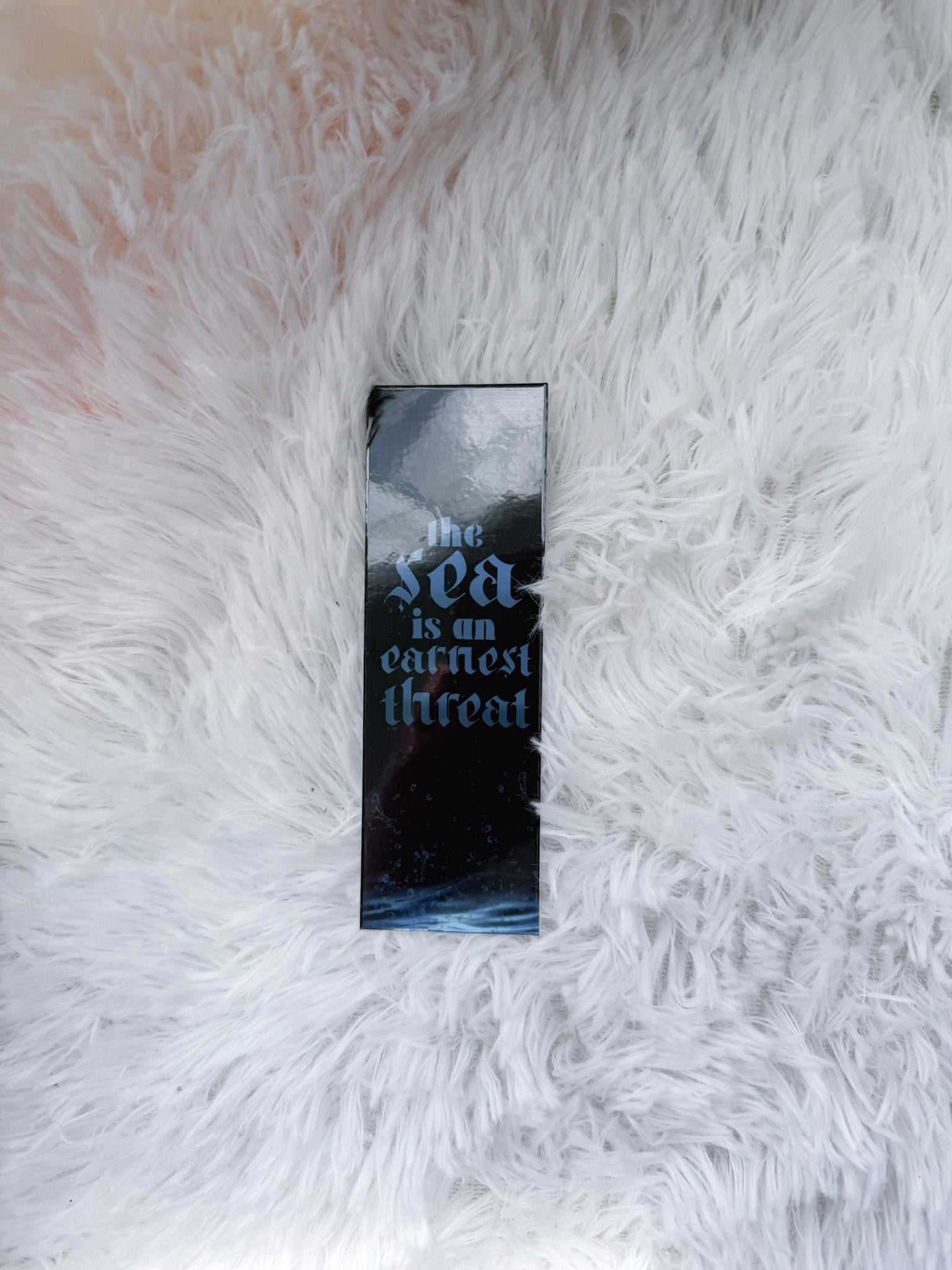 The Sea is an Earnest Threat Bookmark