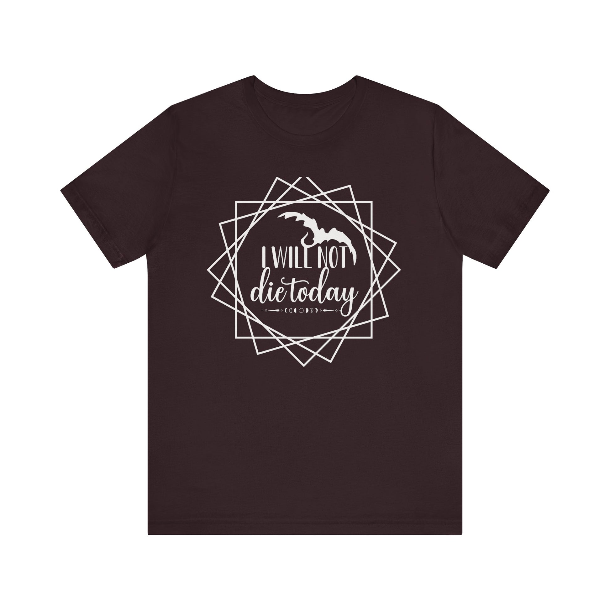 I Will Not Die Today | Fourth Wing T-Shirt