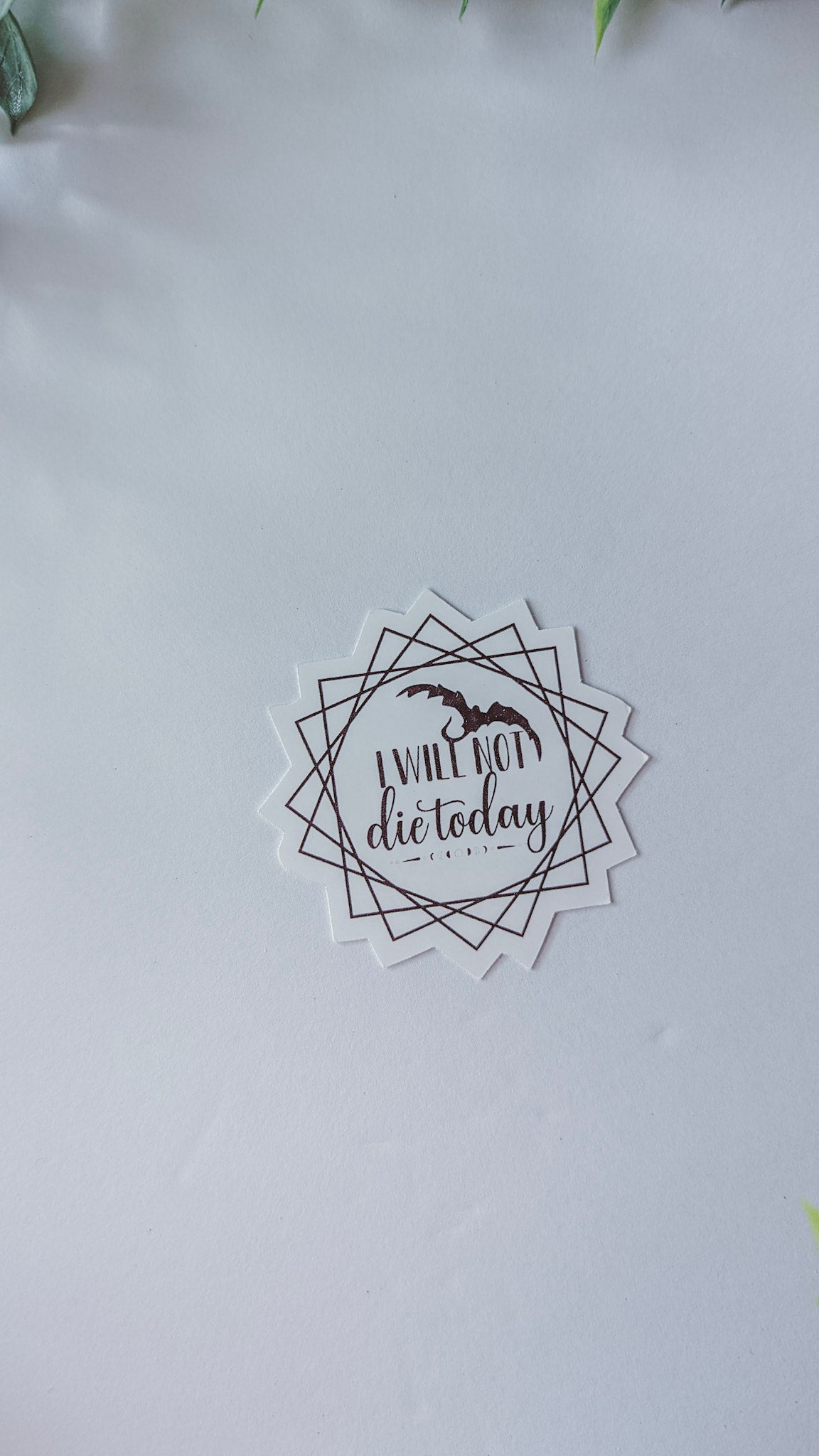 I Will Not Die Today Sticker | Fourth Wing