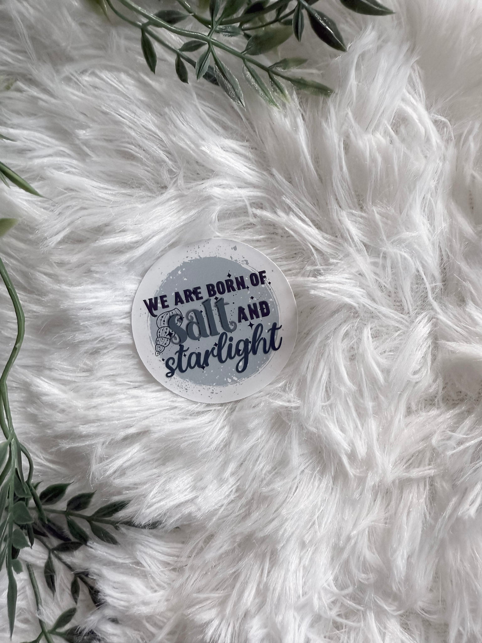 We Are Born of Salt and Starlight Sticker