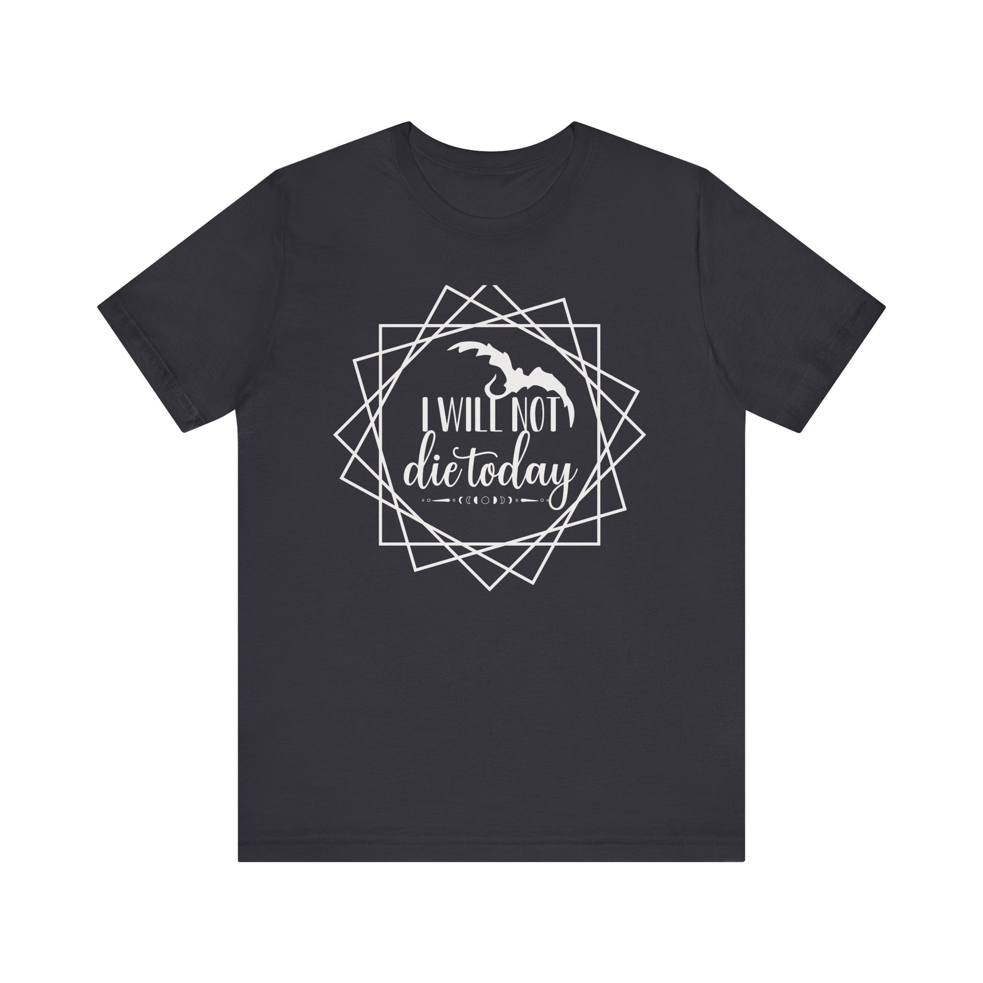 I Will Not Die Today | Fourth Wing T-Shirt