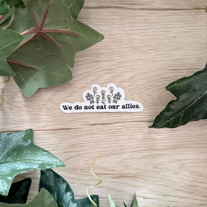 We Do Not Eat Our Allies Sticker