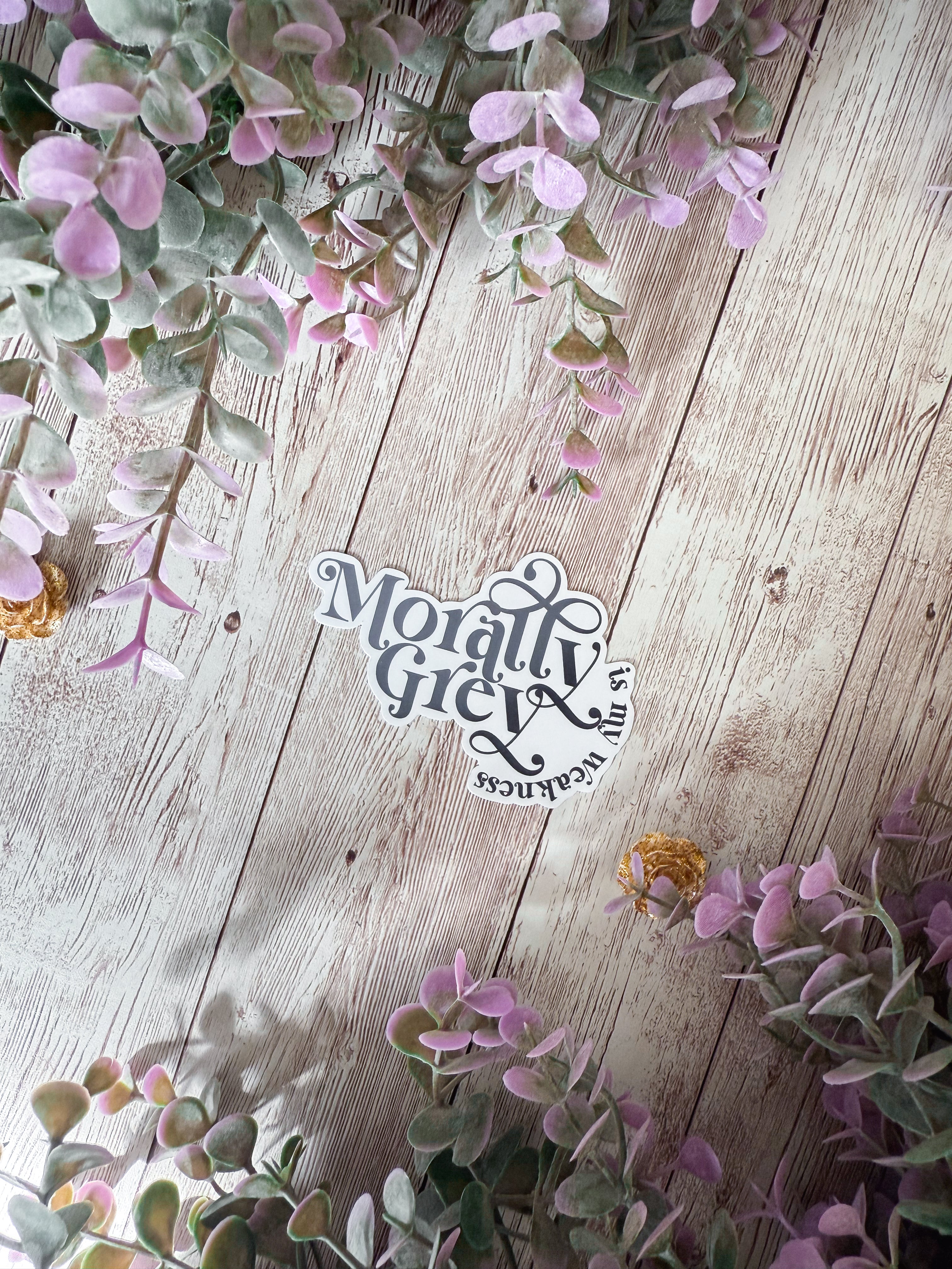 Morally Grey Is My Weakness Sticker