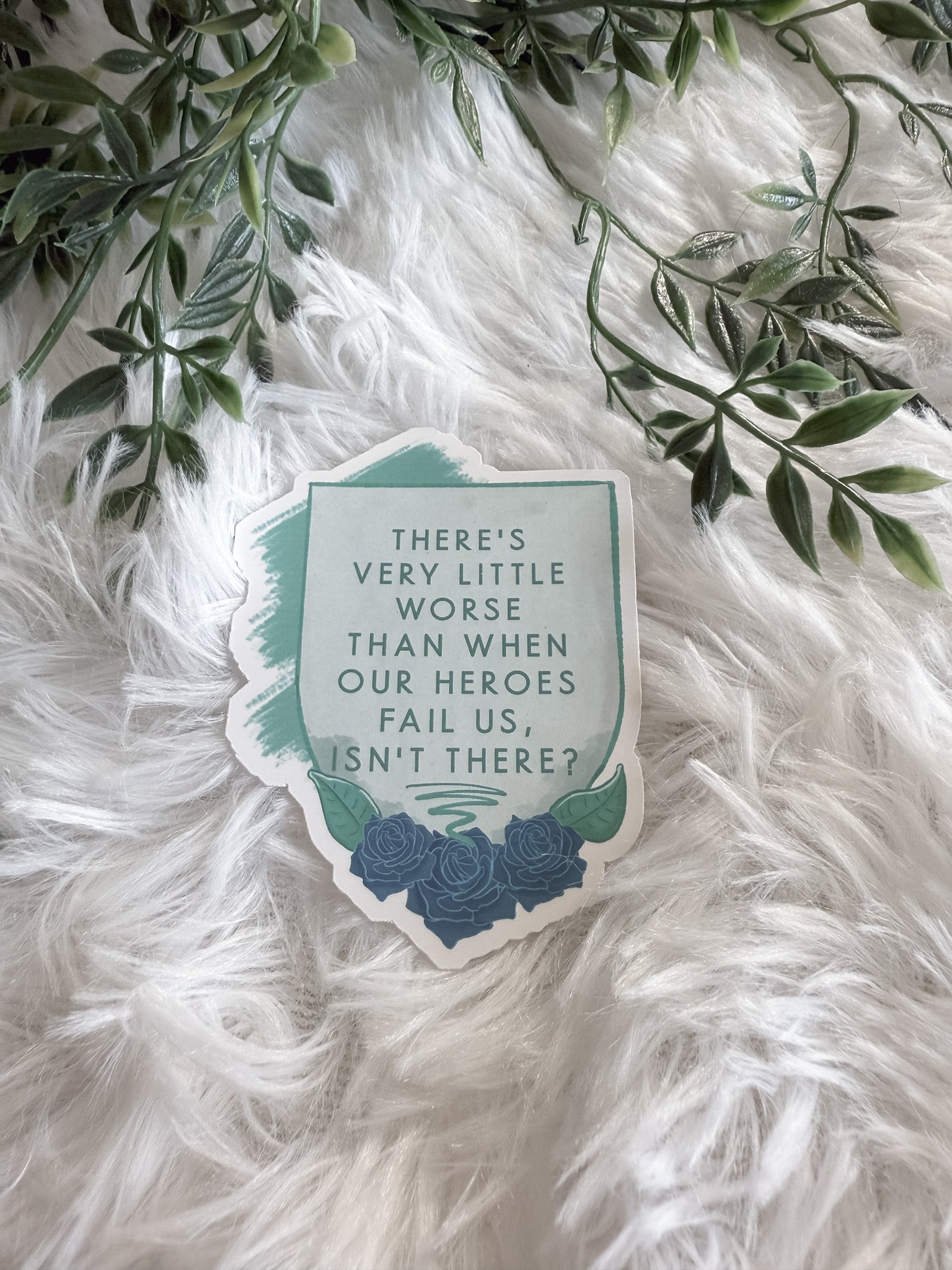 Heroes Fail Us Sticker