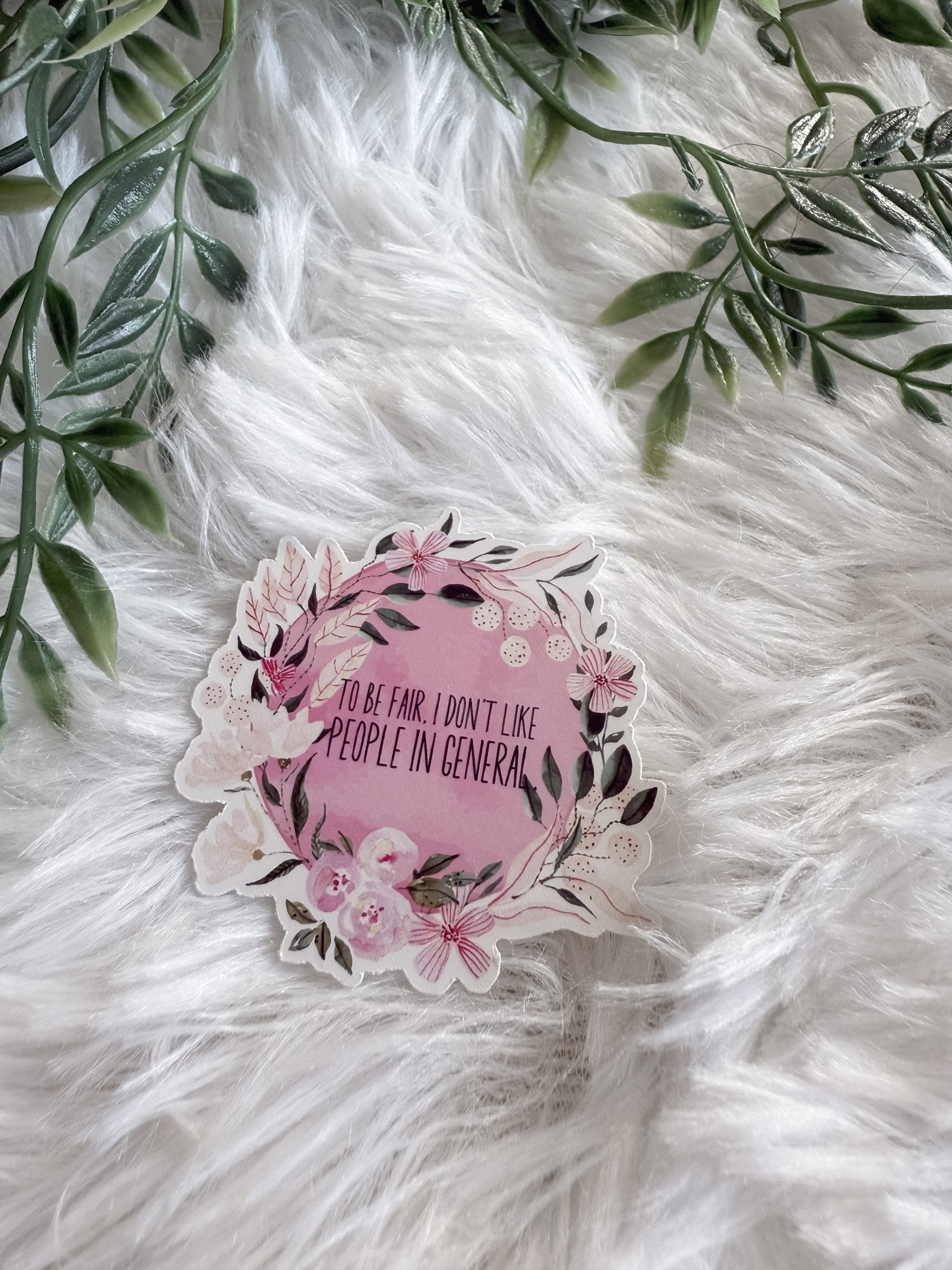 To Be Fair I Don't Like People Sticker