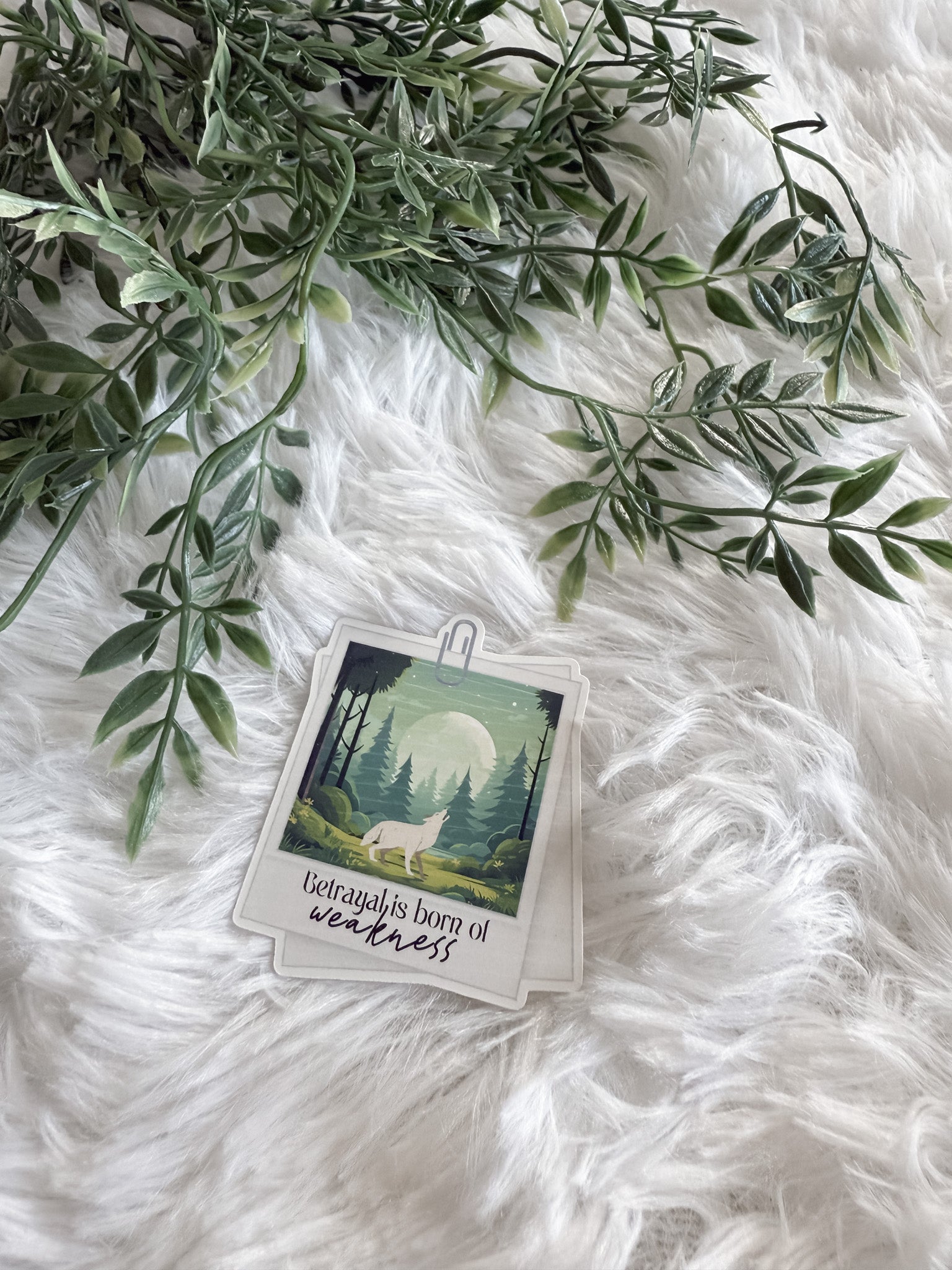 Betrayal is Born of Weakness Sticker