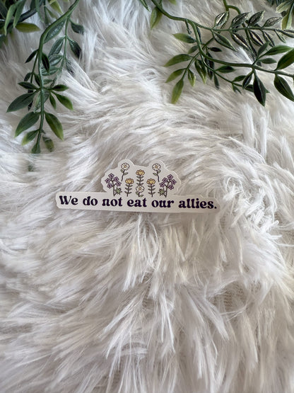 We Do Not Eat Our Allies Sticker | Fourth Wing