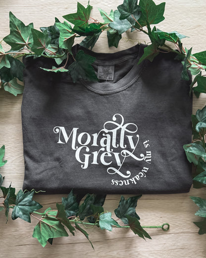 Morally Grey Is My Weakness Tee [SAMPLE]