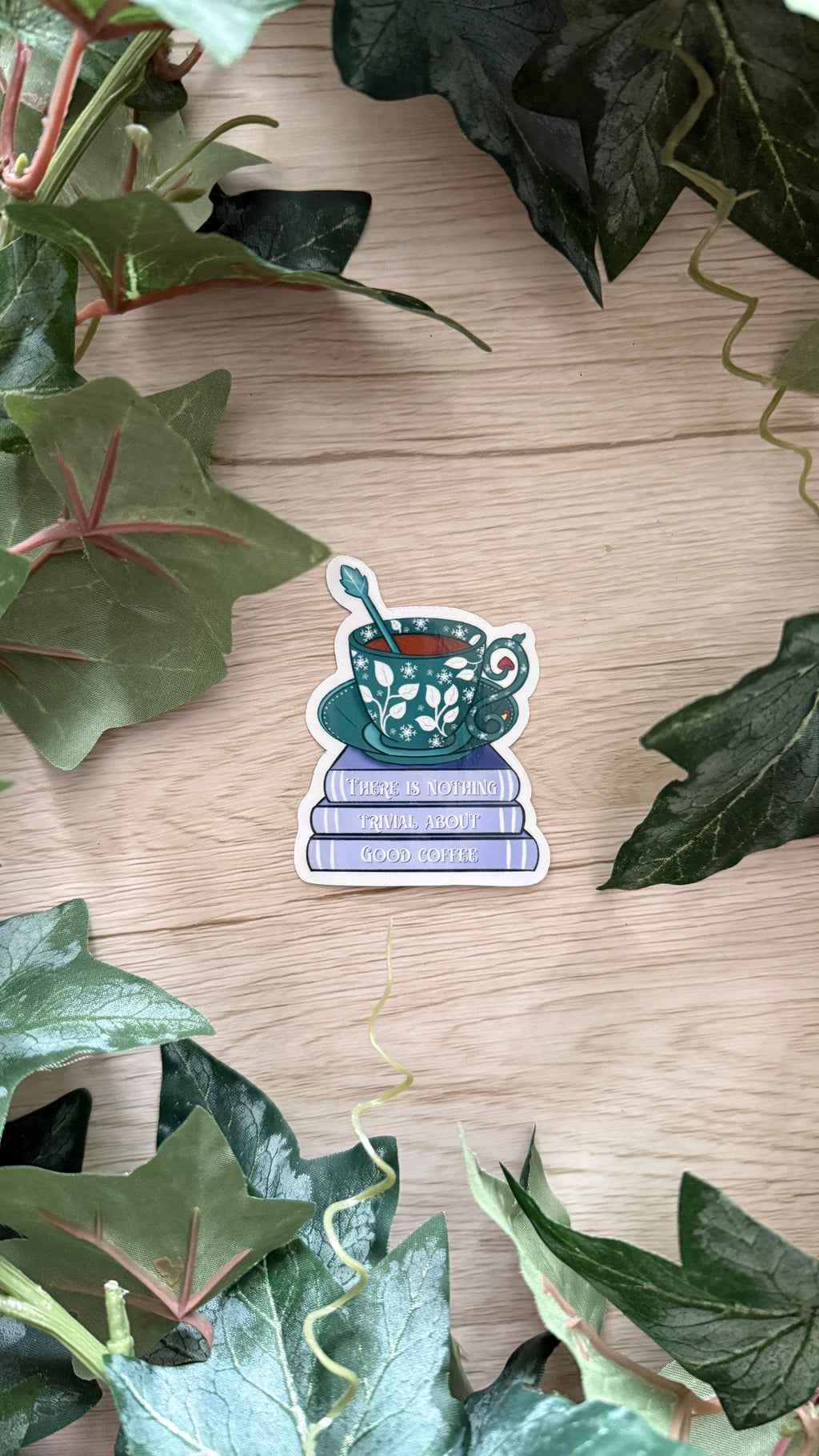 There Is Nothing Trivial About Good Coffee Sticker
