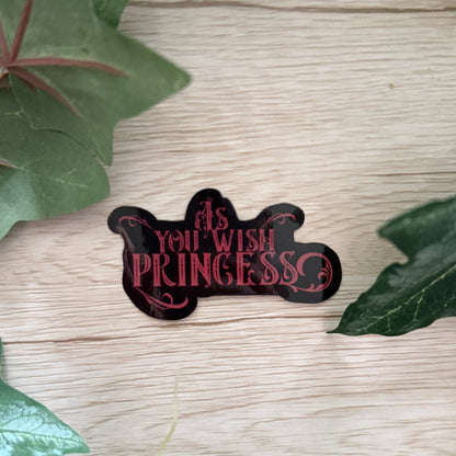 As You Wish Princess Sticker