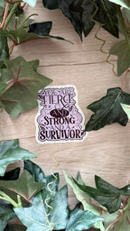 You Are Fierce and Strong Sticker