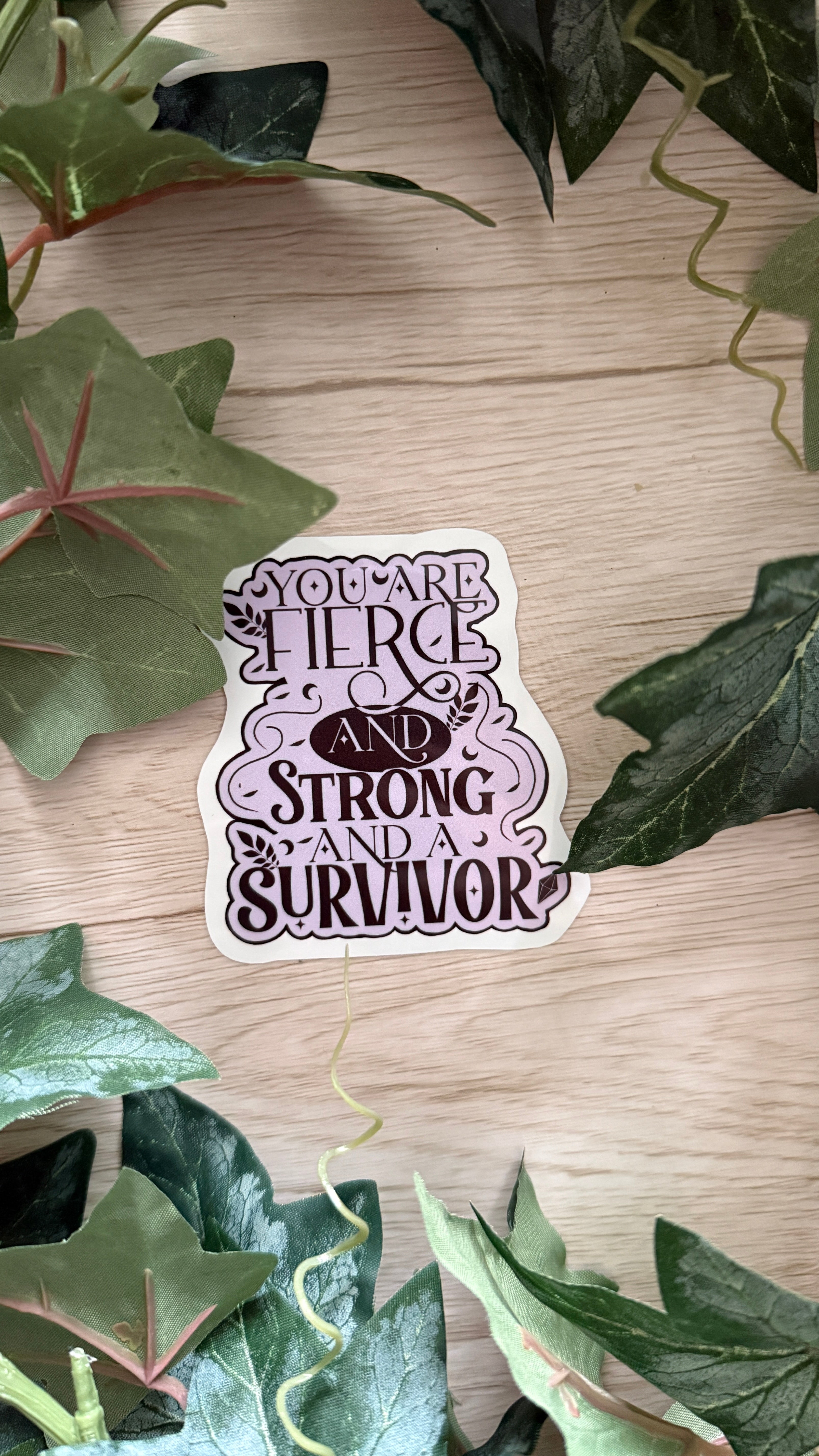 You Are Fierce and Strong Sticker
