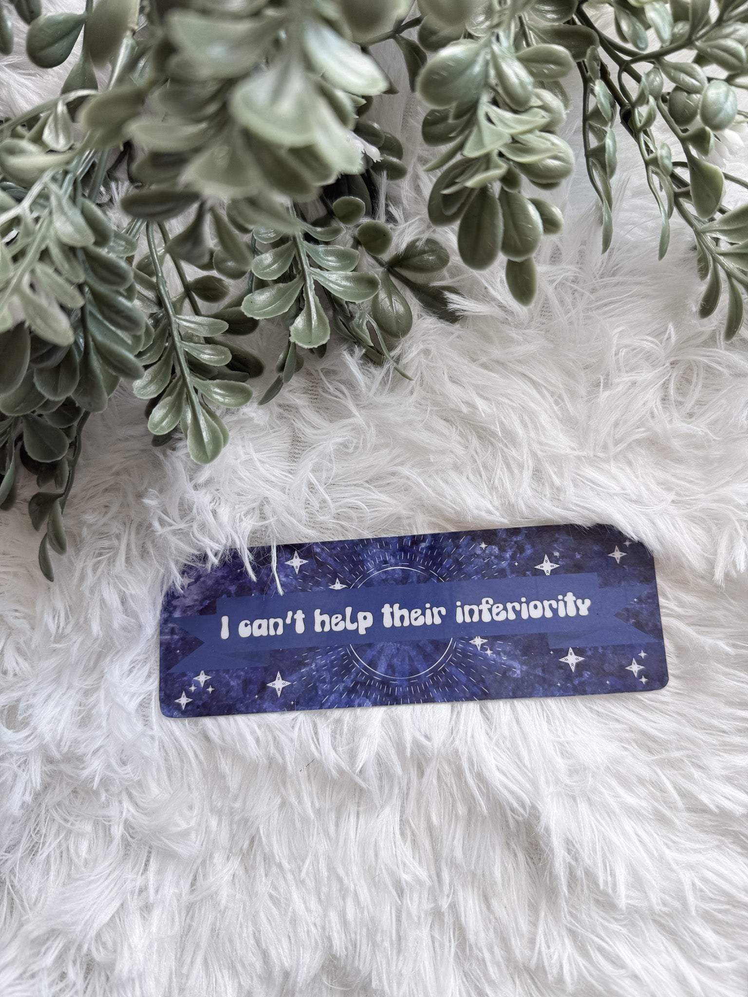 I Can't Help Their Inferiority Bookmark