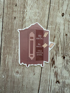 Be Safe Be Well Sticker