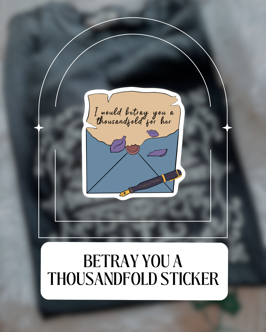 Betray You A Thousandfold Sticker