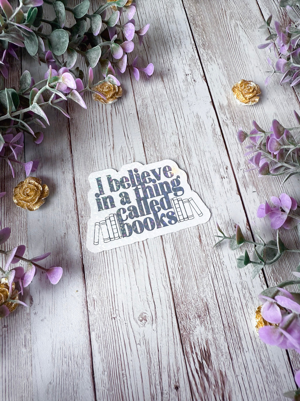 I Believe In A Thing Called Books