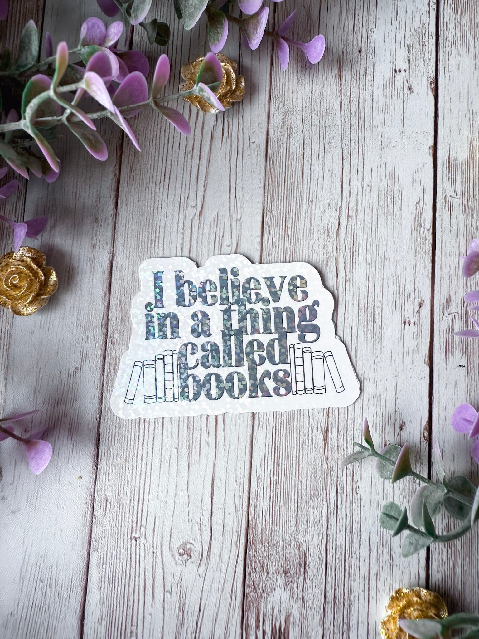 I Believe In A Thing Called Books