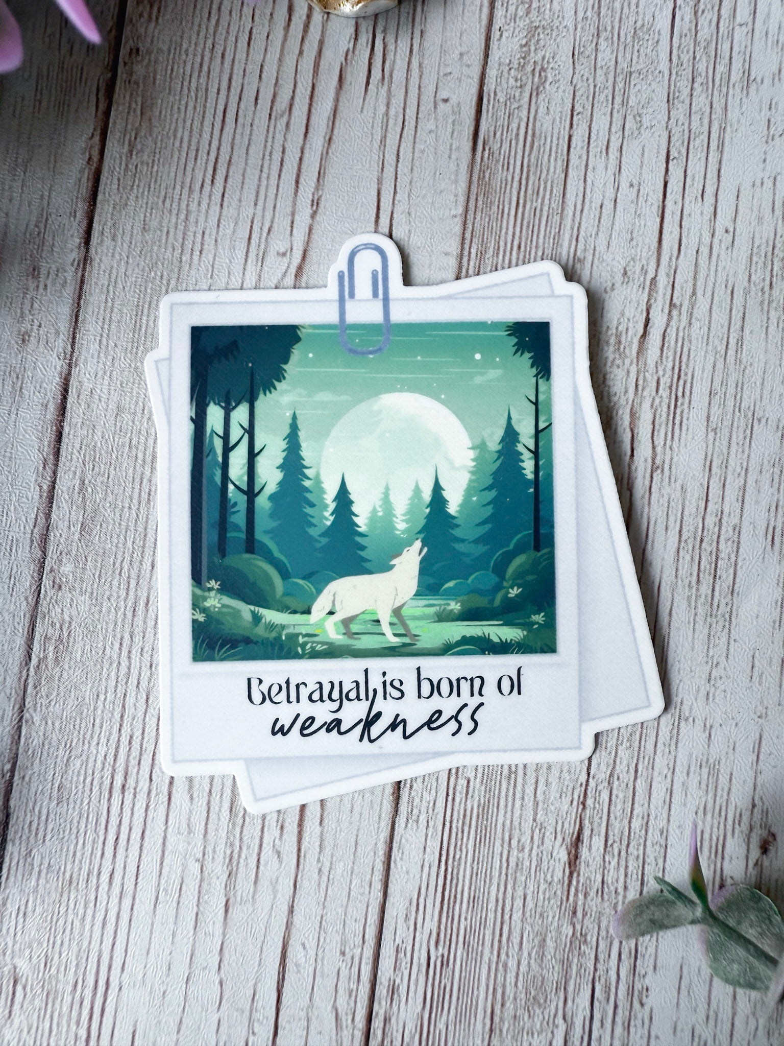 Betrayal is Born of Weakness Sticker