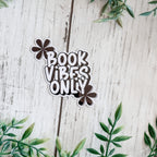 Book Vibes Only Sticker