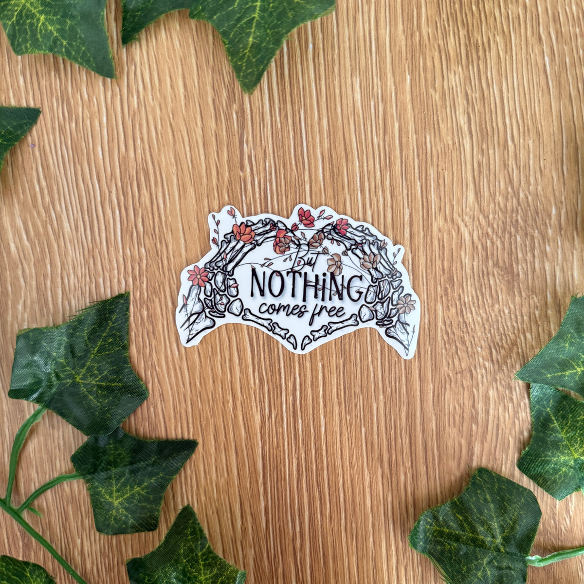 Nothing Free Sticker But Nothing Come Free Sticker – Lore & Whimsy
