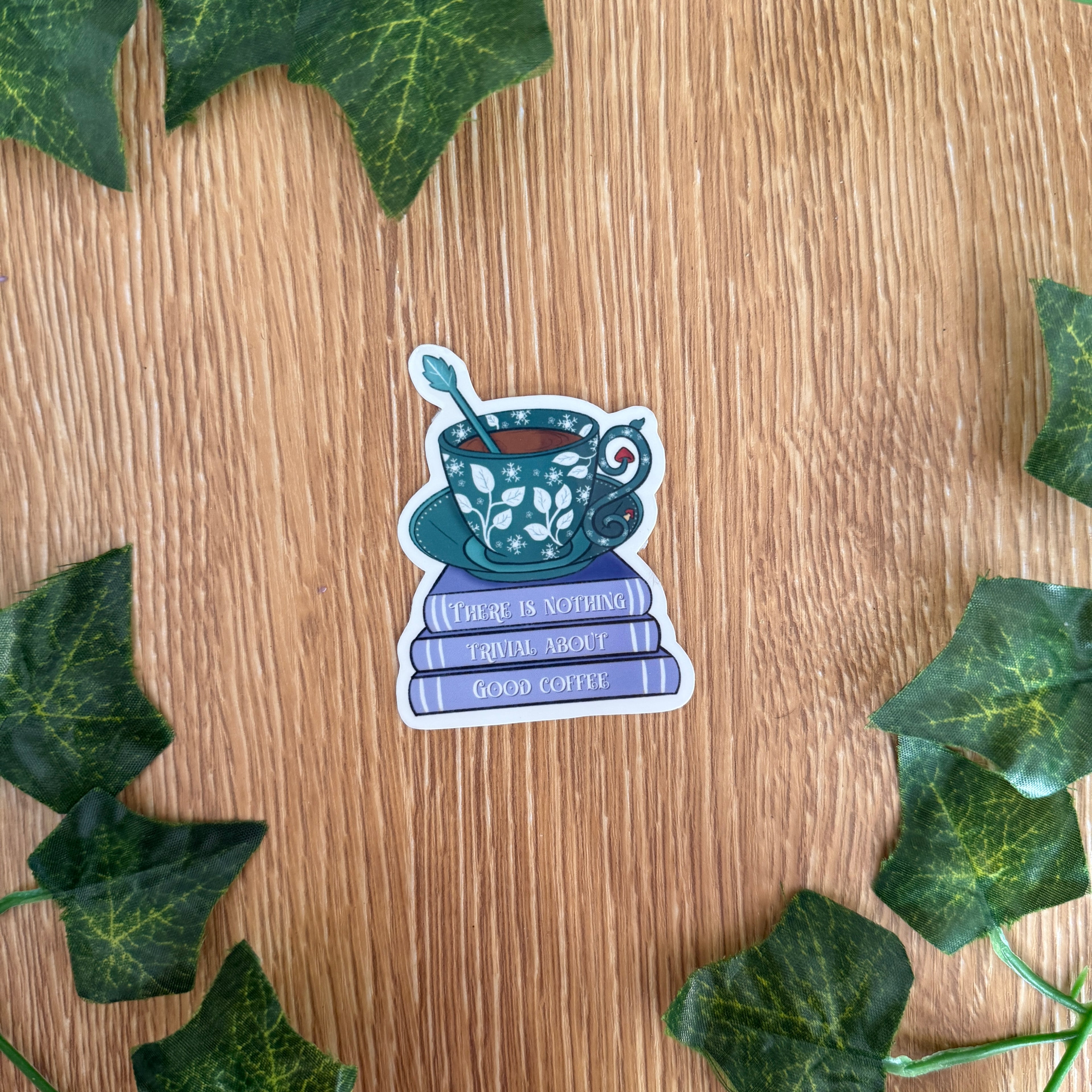 There Is Nothing Trivial About Good Coffee Sticker