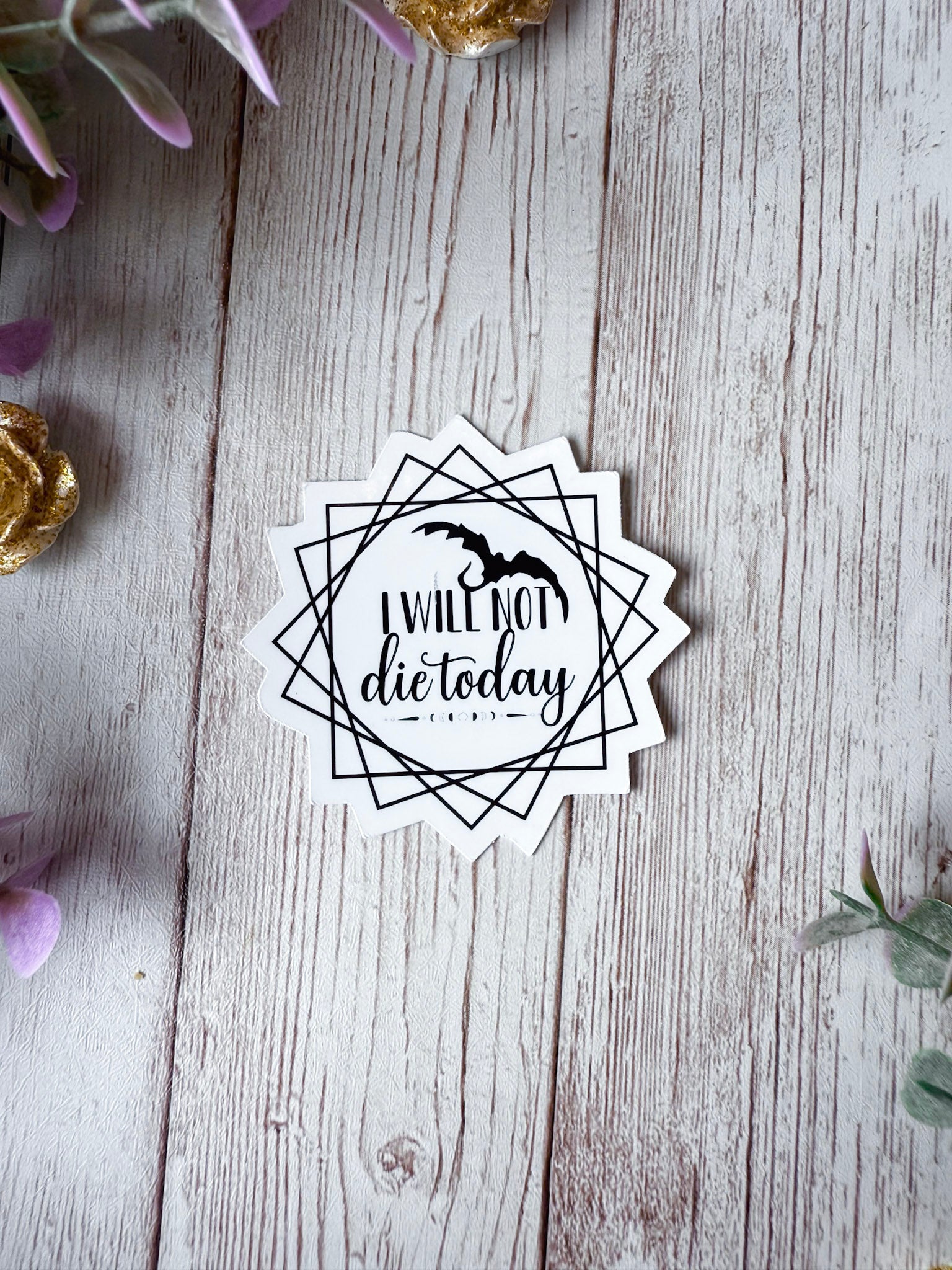 I Will Not Die Today Sticker | Fourth Wing