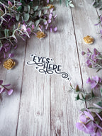 Eyes Here Sticker