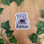 You Are Fierce and Strong Sticker