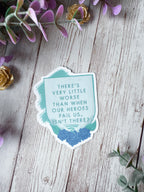Heroes Fail Us Sticker