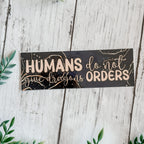 Humans Do Not Give Dragons Orders Bookmark