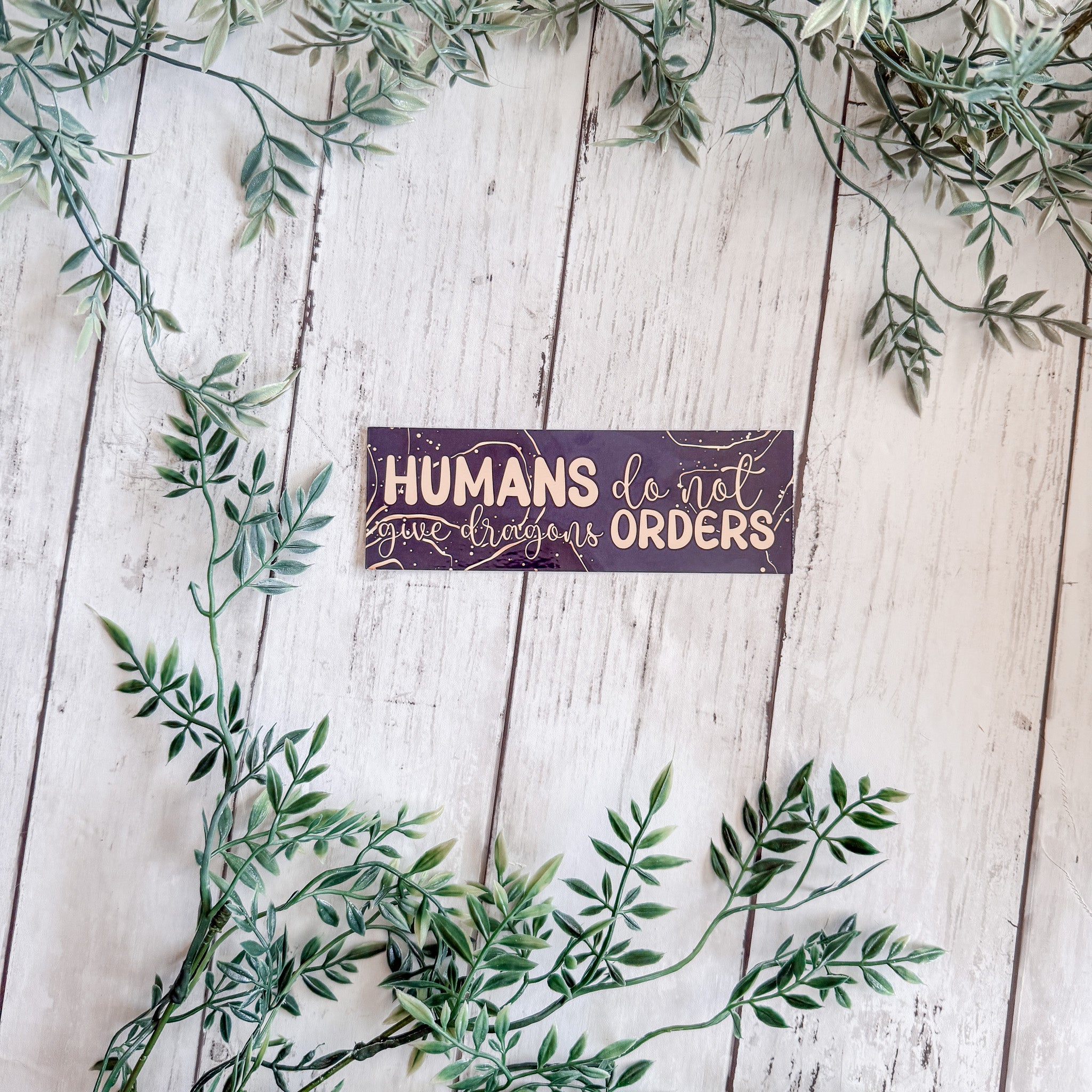 Humans Do Not Give Dragons Orders Bookmark