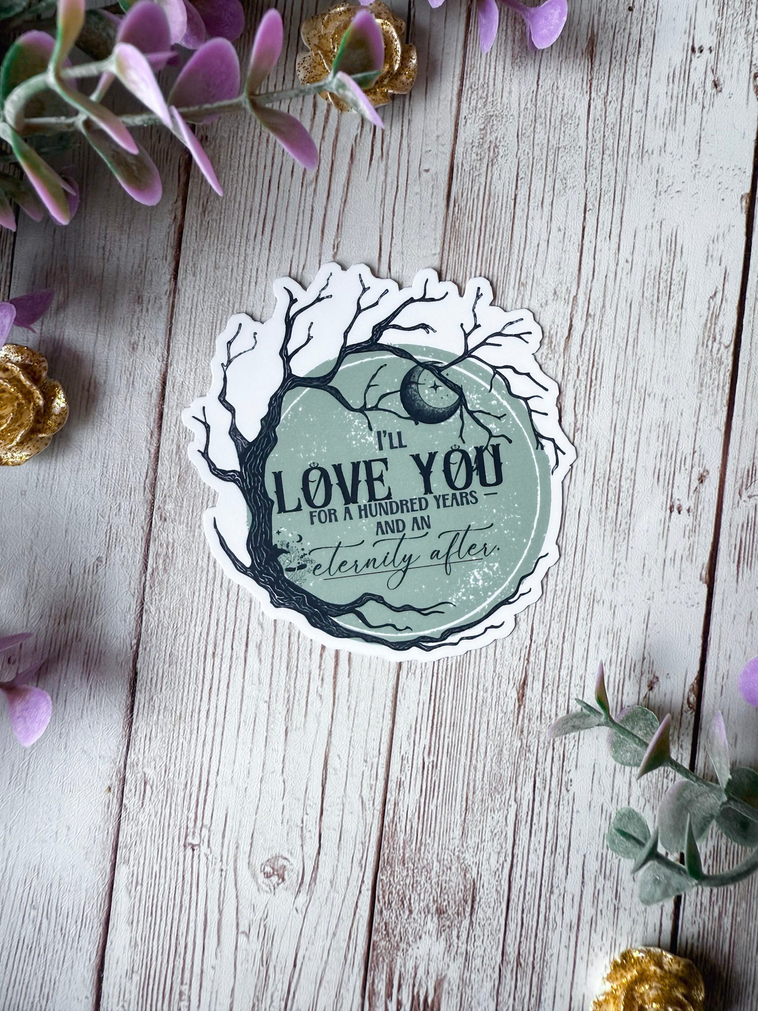 I'll Love You For A Hundred Years Sticker | One Dark Window