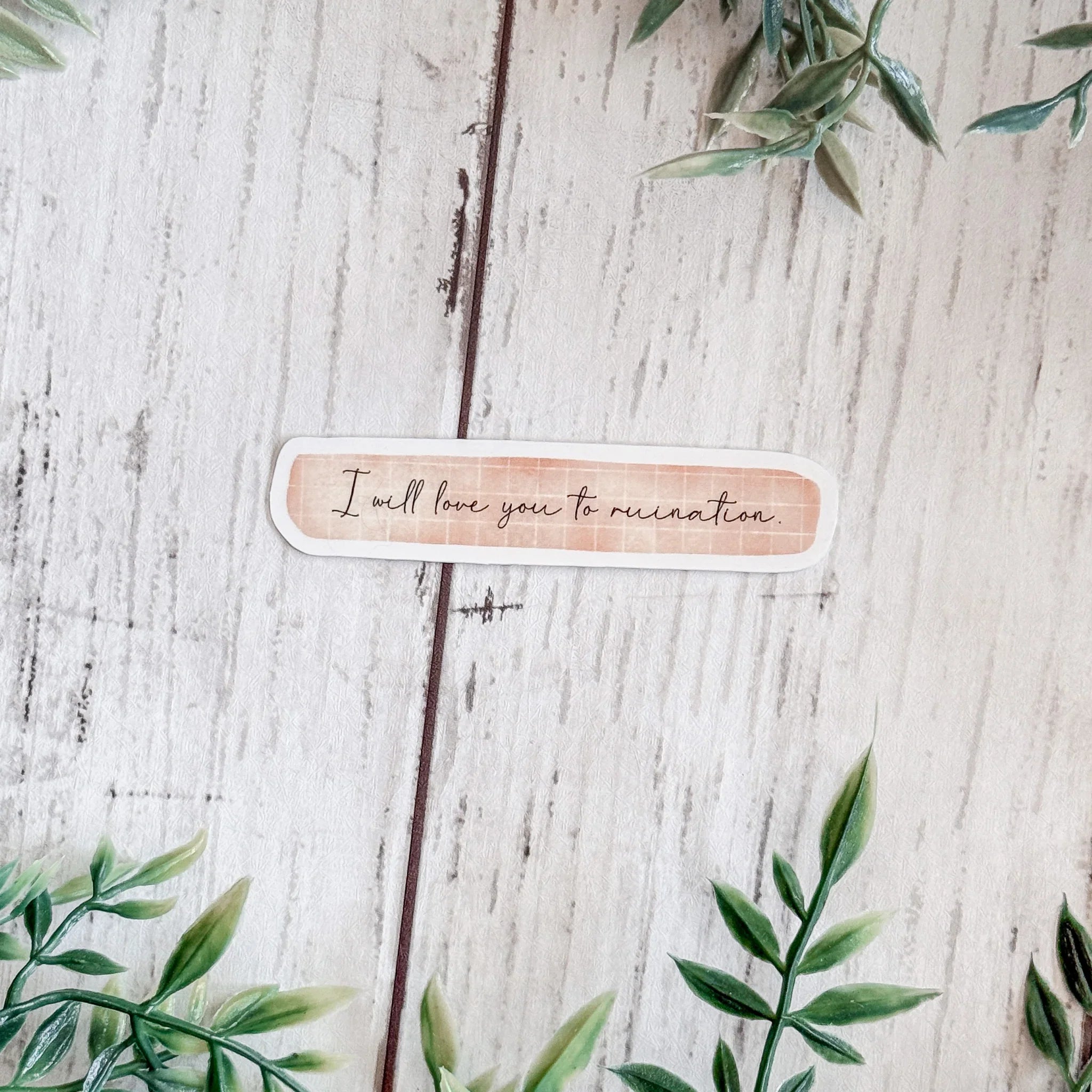 I Will Love You To Ruination Sticker