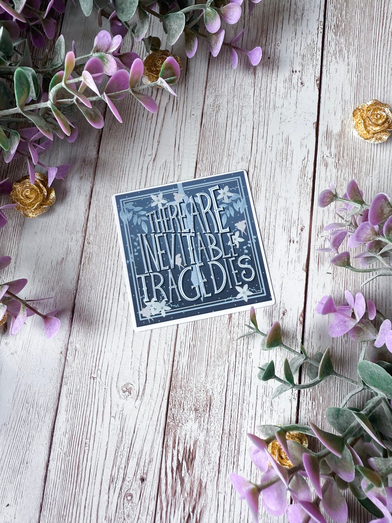 There Are Inevitable Tragedies Sticker