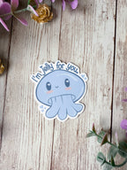 I'm Jelly For You Sticker